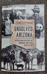 Ungelöstes Arizona Buch Eine rätselhafte Geschichte des Mordes Chaos & Geheimnis Jane Eppinga - Bild 1 von 2