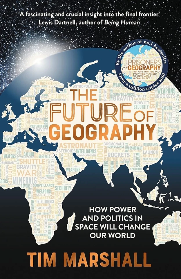 The Future of Geography How Power and Politics in Space Will Change Our World HB - Image 1 of 1