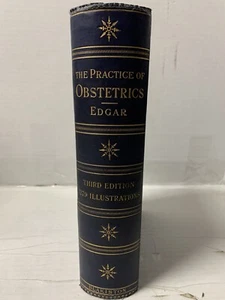 ANTIQUE MEDICAL BOOK-THE PRACTICE OF OBSTETRICS 1908 HB 1279 ILLUSTRATIONS - Picture 1 of 17