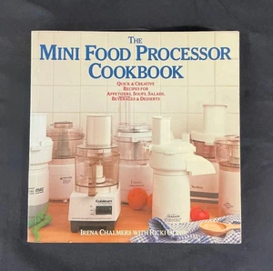 The Mini Food Processor Cookbook Irena Chalmers 1984 First Edition Cooking - Picture 1 of 2