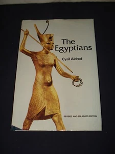 THE EGYPTIANS BY CYRIL ALDRED 1984 HARDCOVER BOOK REVISED & ENLARGED EDITION - Foto 1 di 7