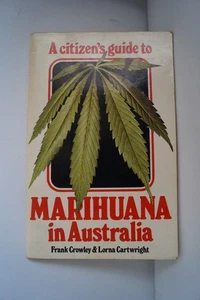 A Citizen’s Guide to Marihuana in Australia – Frank Crowley 1977 1st Edition - Bild 1 von 4