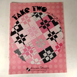 Take Two And Add A Few Atkinson's Designs Quilts Patterns Book By Teri Atkinson - Picture 1 of 4