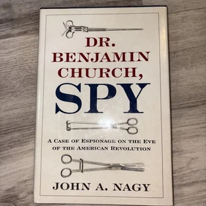 Dr. Benjamin Church, Spy : A Case of Espionage on the Eve of….(285) - Imagen 1 de 3