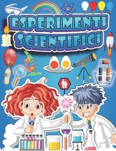 Esperimenti scientifici: Libri di attivit? scientifiche da fare a casa per bambi - Picture 1 of 1
