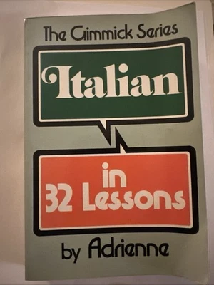 The Gimmick Series: Italian in 32 Lessons by Adrienne 1982 PB - Image 1 of 4