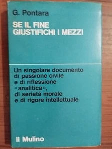 Se il fine giustifichi i mezzi Giuliano Pontara 1974 Società Editrice Il Mulino - Foto 1 di 1