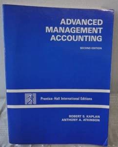 ROBERT S KAPLAN/ANTHONY A ATKINSON ADVANCED MANAGEMENT ACCOUNTING P/B 2ND EDITIO - Picture 1 of 2