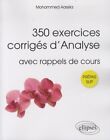 350 Exercices Corrigés d'Analyse avec Rappels de Cours Prépas Sup