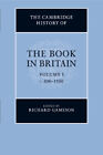 The Cambridge History of the Book in Britain: Volume 1, c.400?1100 Gameson