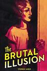 The Brutal Illusionby Jared New 9781495428210 Fast Free Shipping