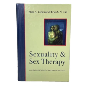 Sexuality & Sex Therapy A Comprehensive Christian Appraisal by Mark A. Yarhouse - Picture 1 of 4