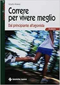 Correre per vivere meglio ROBERTO ALBANESI Tecniche Nuove 2004 - Picture 1 of 1