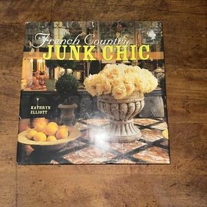 French Country Junk Chic Elliott, Kathryn,Hardcover Decorating Interior Design - Picture 1 of 4