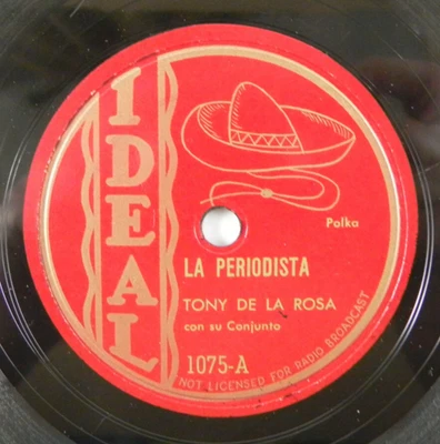 Tony De La Rosa – La Periodista / Nunca Fue Mia ~ Ideal 1075 78 RPM Latin - Image 1 of 4