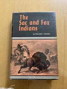 The Sac and Fox Indians 1st Edition 1958 William Hagan Hardcover Dust Jacket - Bild 1 von 23