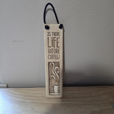 ¿Hay vida antes del café? Letrero de piedra fundida a mano hecho en Columbia Británica Foto 1 de 4