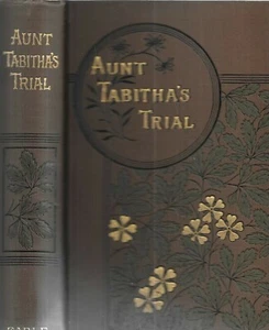 Aunt Tabitha's Trial. by Lina Orman Cooper. Boston, 1889. 1st.ed. illustrated. - Bild 1 von 2