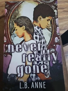 Never Really Gone by L.B. Anne, New, Soft Cover, Signed by Author - Imagen 1 de 2