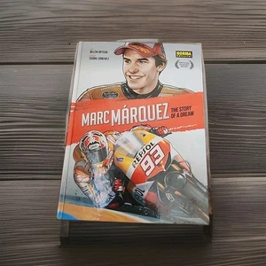 MARC MÁRQUEZ: LA HISTORIA DE UN SUEÑO Por Isidro Sánchez - Tapa Dura - Imagen 1 de 4