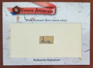 Moe Howard signed 2021 Historic Autographs Famous Americans 1st Name 3 Stooges - Bild 1 von 2
