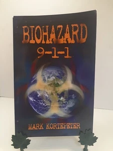 SIGNED Biohazard 9-1-1 by Kortepeter, Mark 1st printing 2004 - Foto 1 di 7