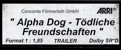 Kino # 35mm # Trailer # Alpha Dog - Tödl. Freundschaften # Flat # Trailer # 2005 - Bild 1 von 4