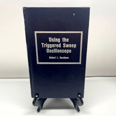 Using the Triggered Sweep Oscilloscope Robert Goodman 1988 1st Edition Tab Books - Image 1 of 4