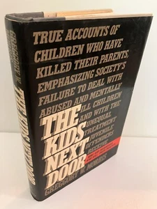 THE KIDS NEXT DOOR Sons and Daughters Who Kill Their Parents 1st Edition 1985 - Picture 1 of 4