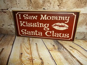 I Saw Mommy Kissing Babbo Natale Insegna Placca Magnete 8"" x 3,5"" legno NUOVO - Foto 1 di 2
