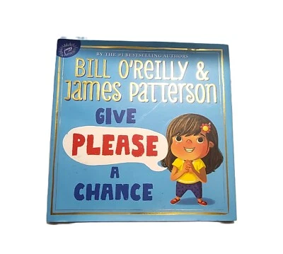 Give Please a Chance 9780316276887 O'Reilly Patterson Children's Book - Изображение 1 из 4