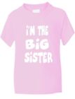 T-Shirt I'm The Big Sister lustig Kinder Mädchen Geburtstag Geschenk Alter 1-13
