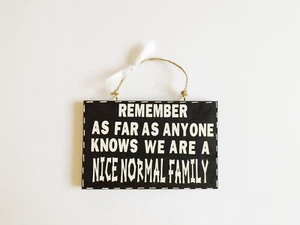 Normal Family Funny Quote Sign Plaque Home Wall Decor Meaningful Family Gift - Picture 1 of 6