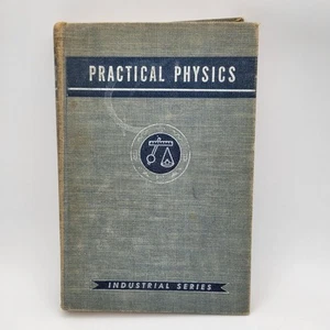 Practical Physics Industrial Series First Edition 1943 Marsh White PhD Hardcover - Picture 1 of 14