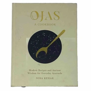 Ojas A Cookbook Modern Recipes & Ancient Wisdom For Everyday Ayurveda 1st Print - Picture 1 of 19