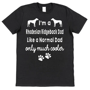 Rhodesian Ridgeback Mum/Dad Like Normal Cooler T-Shirt Ladies/Mens Loose/Fitted - Picture 1 of 3