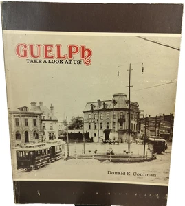 Guelph Take A Look At Us, Paperback, 1977, Donald E. Coulman - Picture 1 of 4