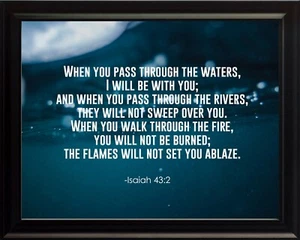 Isaiah 43:2 When You Poster Print Picture or Framed Wall Art - Picture 1 of 15