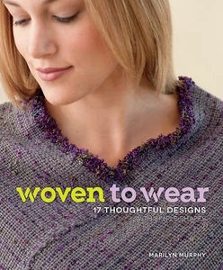 Woven to Wear:17 Thoughtful Designs with Simple Shapes Paperback Marilyn Murphy - Imagen 1 de 5