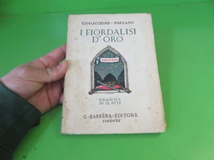 I fiordalisi d'oro Giovacchino Forzano Dramma III atti - Barbera editore 1924 - Foto 1 di 15