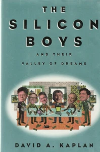 THE SILICON BOYS: VALLEY OF DREAMS (1999) DAVID A. KAPLAN, 1ST EDITION HARDCOVER - Picture 1 of 1