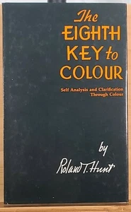 The Eighth Key to Colour - Roland T Hunt - Color Awareness Healing Self Analysis - Picture 1 of 6