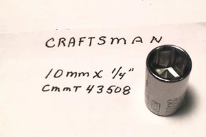 Craftsman 10 mm x 1/4" Dr Standard Socket -6 Pt CMMT 43508 - Free USA Shipping - Picture 1 of 3