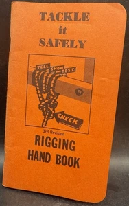 Tackle it Safely Rope Rigging Hand book Manual Brochure Copyright 1958, 1973 Ed - Picture 1 of 10