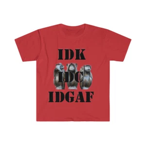 Three Monkeys IDK  IDC  IDGAF Unisex Softstyle T-Shirt - Picture 1 of 7