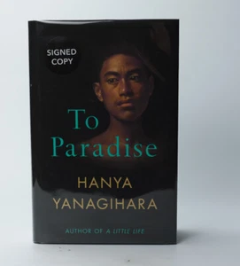 To Paradise by Hanya Yanagihara Signed First Edition - Picture 1 of 7