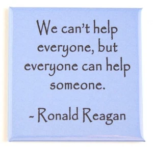 "We Can't Help Everyone..." FRIDGE MAGNET inspirational quote - Picture 1 of 3