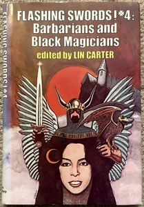 FLASHING SWORDS #4 BARBARIANS AND BLACK MAGICIANS - LIN CARTER, ed 1977 BCE HCDJ - Picture 1 of 12