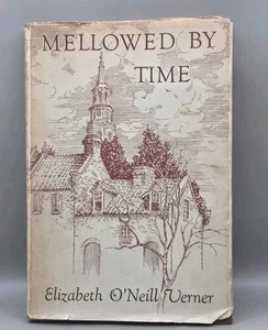 Mellowed by Time (1941) Elizabeth O’Neill Verner | Signed First Edition |... - Picture 1 of 11
