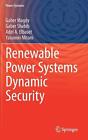 Renewable Power Systems Dynamic Security by Gaber Magdy (English) Hardcover Book